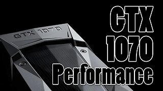 How Powerful is Nvidia's GTX 1070?