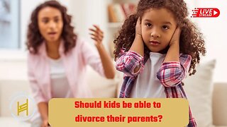Should kids be able to divorce their parents?