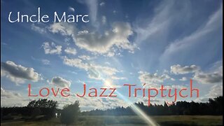 Love Jazz Triptych - Uncle Marc