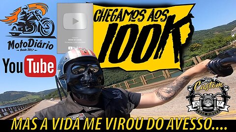 CHEGAMOS aos 100 MIL AMIGOS ✅✅ , mas a vida me virou do AVESSO 😮🙄😎