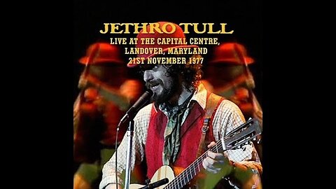 Jethro Tull - Live at the Capital Center - 1977