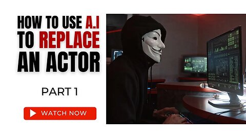 How to use AI to replace an actor Part 1