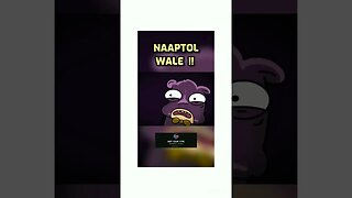 NAAPTOL WALE ! ||ft.@NOTYOURTYPE #notyourtype #shorts #funny #animation