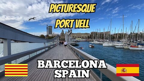 Exploring Barcelona Spain: A Walking Tour of Port Vell