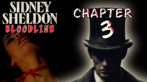 Novel: Bloodline; by Sidney Sheldon; Chapter 3 with Eng. Subtitles