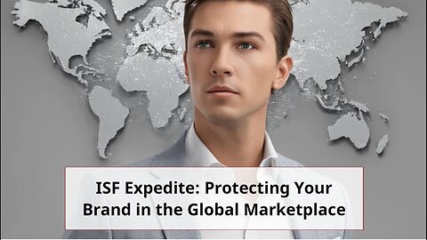 Quick Options for Efficient ISF Filing and Brand Defense