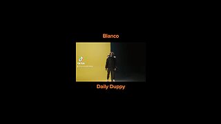 Blanco - Daily Duppy