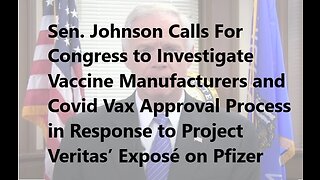Sen. Johnson Calls For Congress to Investigate Vaccine Manufacturers