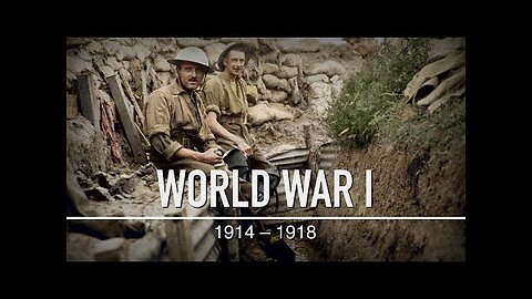 The First World War_ The War to End War _ WW1 Documentary.mp4
