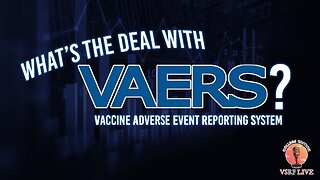 VSRF Live College Edition EP13: What’s The Deal With VAERS?