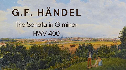 G.F. Händel: Trio Sonata in G minor [HWV 400]
