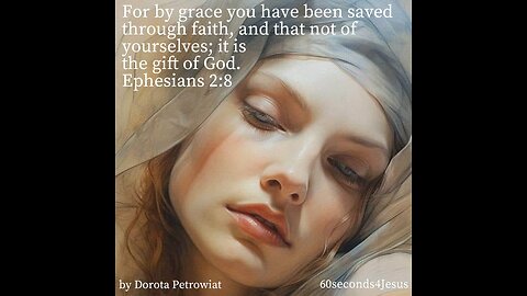 For by grace you have been saved through faith.