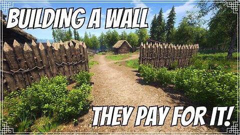 Medieval Dynasty - Building A Wall They Pay For It!