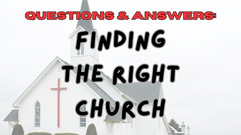 Finding the Right Church