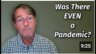 Fmr. Pfizer VP Dr. Michael Yeadon -- Was There Even a Real COVID Pandemic?