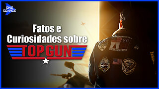 Fatos e Curiosidades sobre Top Gun (Parte 1) | Cine Comics
