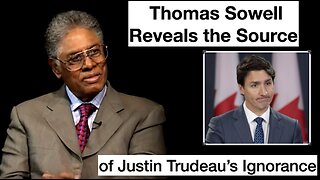 Thomas Sowell's Unconstrained vs. Constrained Vision: Trudeau's Vaccine Hesitancy Clash