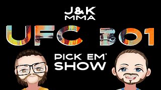 UFC 301 - J&K Pick em' show!