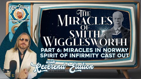 The Miracles of Smith Wigglesworth Pt 6: Miracles in Norway & Casting out the spirit of Infirmity