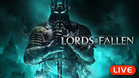 🔴LIVE - Lords of the Fallen - Part 1