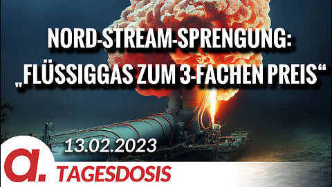 Nord-Stream-Sprengung: „Flüssiggas zum 3-fachen Preis“ | Von Thomas Röper