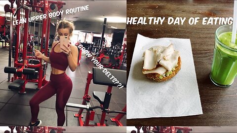 WHAT I EAT IN A DAY + upper body routine!