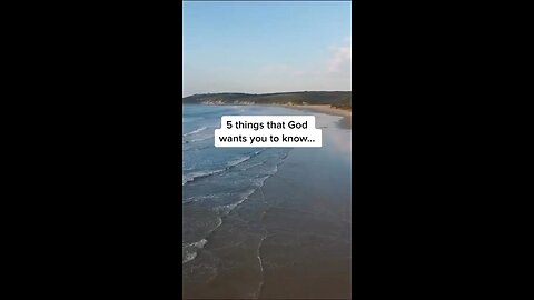 5 Things God wants you to Know