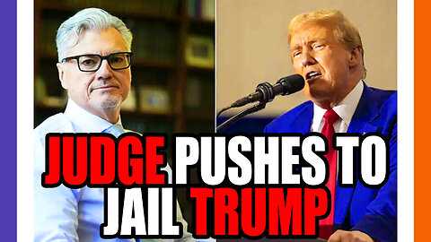 Crooked Judge Trying To Jail Trump