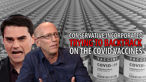 Ben Shapiro and Scott Adams Try to Apologize for Being Wrong About the Vaccine and Covid
