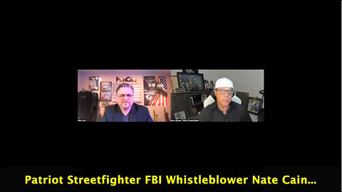 5.1.24 Patriot Streetfighter & FBI Whistleblower Nate Cain, How The System Was Captured