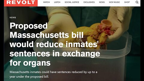 Massachusetts Bill Seeks to HARVEST ORGANS from Inmates!