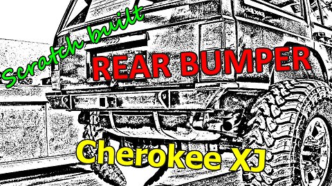 Building a rear bumper for an XJ Cherokee - LBP XJ Cherokee Project Episode 1