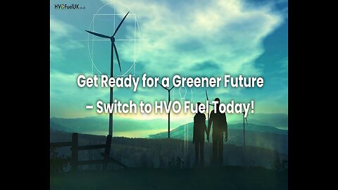 Get Ready for A Greener Future – Switch To HVO Fuel Today!