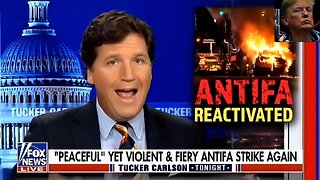 Tucker Carlson" Who is Antifa" More important who gives them marching orders?