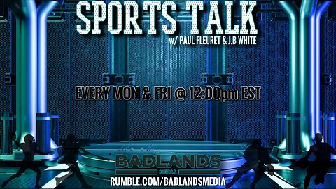 Sports Talk Ep 30 - Mon 12:00 PM ET -