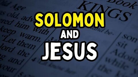 Solomon: Jesus in the Old Testament
