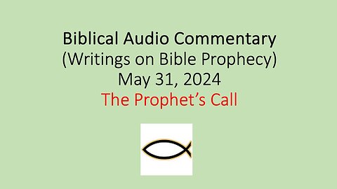 Biblical Audio Commentary – The Prophet’s Call