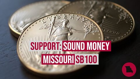 Missouri's SB100 (silver and gold) bill up for Senate vote 2-9-23!