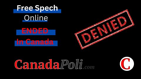 1219 A Very Dark Time for Canada and Free Speech C11 Passes the Senate