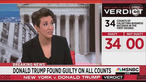 Rachel Maddow: Conviction Is Proof Trump's Attempt To 'Delegitimize' Trial Failed