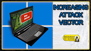 Windows ATTACK VECTOR Increases