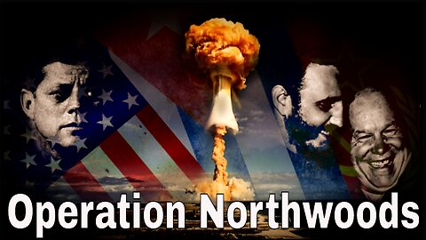 Historic Conspiracies: Operation Northwoods