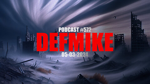 05.03.24 DEFMIKE PODCAST #572