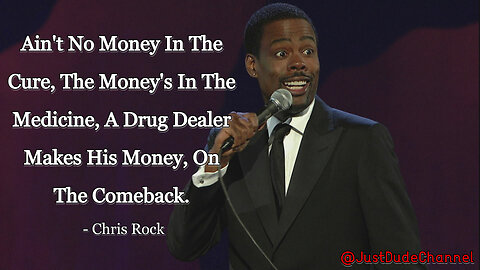 Chris Rock Exposes Big Pharma: Ain't No Money In The Cure, The Money's In The Medicine