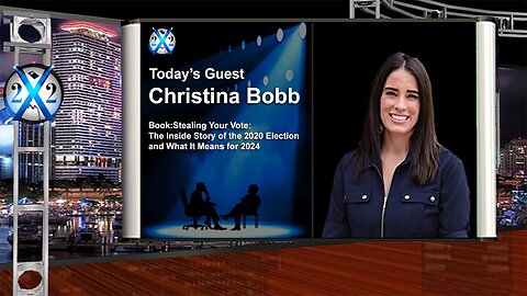 X22 Report: Christina Bobb - The Big Lie Is That [DS] Cheated In The Election, It’s Time To Remove The Insiders