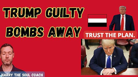 TRUMP GUILTY BOMBS AWAY