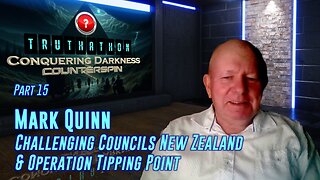 Conquering Darkness #15 - Mark Quinn - Challenging Councils NZ & Operation Tipping Point