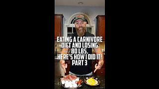 Eating a carnivore diet and losing 80 lbs. Here’s how I did it! Part 3