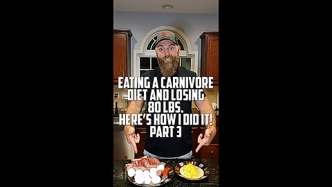 Eating a carnivore diet and losing 80 lbs. Here’s how I did it! Part 3