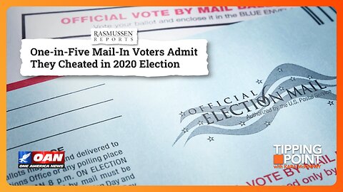 One-in-Five Mail-In Voters Admit They Cheated in 2020 Election | TIPPING POINT 🟧